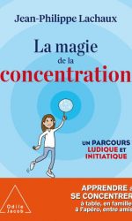 La magie de la concentration